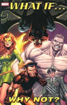 What If...?: Why Not Vol. 1 (Marvel Heroes) (Wh... 0785115935 Book Cover