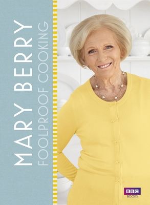 Mary Berry: Foolproof Cooking 1785940511 Book Cover