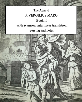 Aeneid Book 2: With scansion, interlinear trans... B08RSNW55D Book Cover