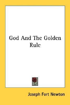 God And The Golden Rule 1432576534 Book Cover