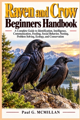 Raven and Crow Beginners Handbook: A Complete G... B0HLGGYR51 Book Cover