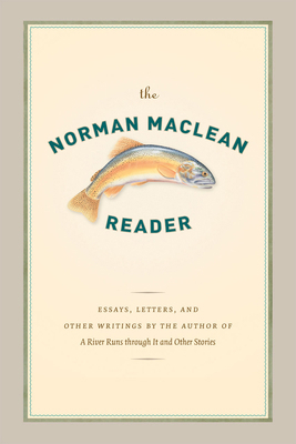 The Norman MacLean Reader 0226500276 Book Cover