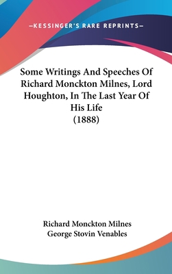 Some Writings and Speeches of Richard Monckton ... 1436575737 Book Cover