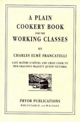 A Plain Cookery Book for the Working Classes 0946014159 Book Cover