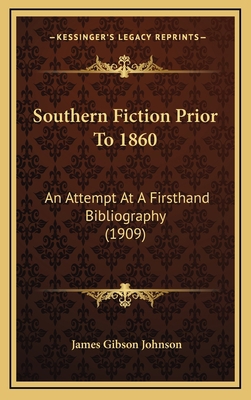 Southern Fiction Prior to 1860: An Attempt at a... 1165172798 Book Cover