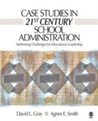 Case Studies in 21st Century School Administrat... 1412927536 Book Cover