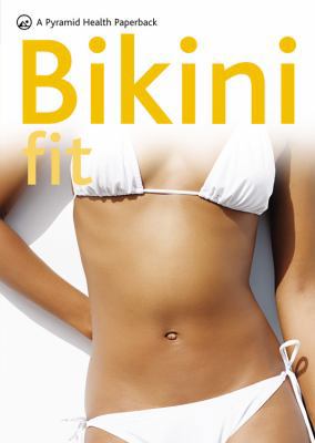 Bikini Fit: A Pyramid Health Paperback 0600617556 Book Cover