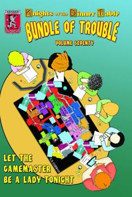 Bundles of Trouble Volume 70 : Knights of the Dinner Table