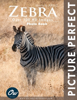 Zebra: Picture Perfect Photo Book B0CYLFP8QL Book Cover