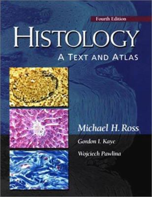 Histology: A Text and Atlas: With Cell and Mole... 0683302426 Book Cover