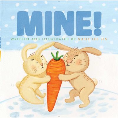 Mine! 1481427725 Book Cover