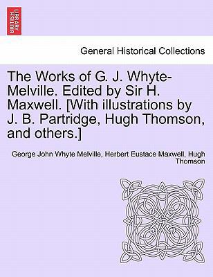 The Works of G. J. Whyte-Melville. Edited by Si... 1241162239 Book Cover