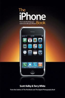 The Iphone Book: How to Do the Things You Want ... 0321534107 Book Cover