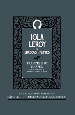 Iola Leroy: Or Shadows Uplifted 0195063244 Book Cover