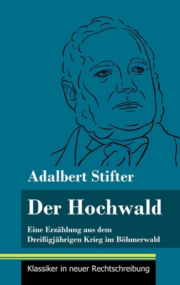 Der Hochwald: Eine Erzählung aus dem Dreißigjäh... [German] 3847850237 Book Cover