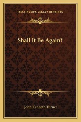Shall It Be Again? 1163300098 Book Cover