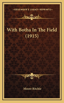 With Botha In The Field (1915) 1166344614 Book Cover