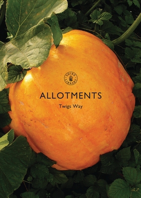 Allotments (Shire Library) 0747806810 Book Cover