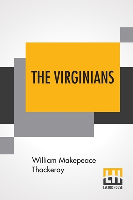 The Virginians: A Tale Of The Last Century 9353446767 Book Cover