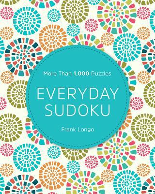 Everyday Sudoku: More Than 1,000 Puzzles 1435167732 Book Cover