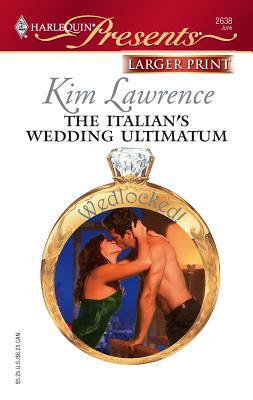 The Italian's Wedding Ultimatum [Large Print] 0373234023 Book Cover