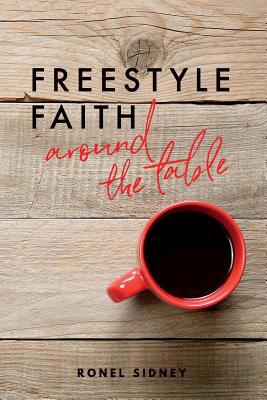 Freestyle Faith: Around the Table 1986943127 Book Cover