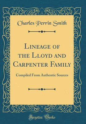 Lineage of the Lloyd and Carpenter Family: Comp... 0366683810 Book Cover