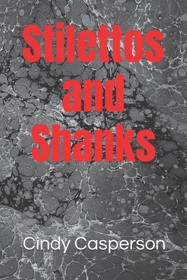 Stilettos and Shanks B0CCBBMKJV Book Cover