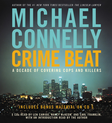 Crime Beat: A Decade of Covering Cops and Killers 159483220X Book Cover