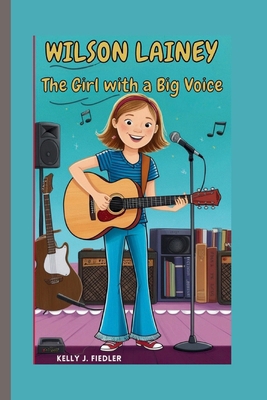 Lainey Wilson: The Girl with a Big Voice B0DHFTFP68 Book Cover