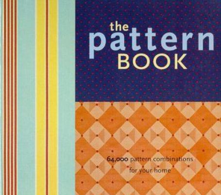 The Pattern Book: 64,000 Pattern Combinations f... 0811825574 Book Cover