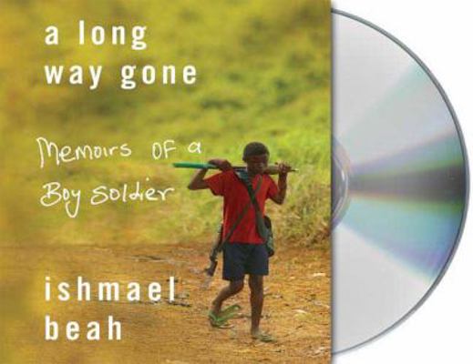 A Long Way Gone: Memoirs of a Boy Soldier 1427206465 Book Cover