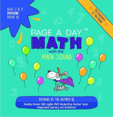 Page A Day Math Division Book 11: Dividing by 11 1947286870 Book Cover