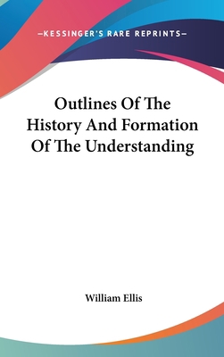 Outlines Of The History And Formation Of The Un... 0548176124 Book Cover
