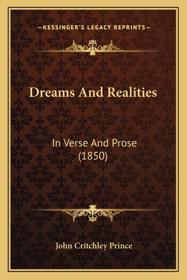 Dreams And Realities: In Verse And Prose (1850) 1164625098 Book Cover