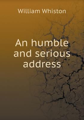 An humble and serious address 5518732023 Book Cover