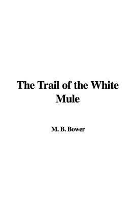 The Trail of the White Mule 1437820220 Book Cover