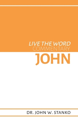 Live the Word Commentary: John 163360067X Book Cover