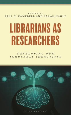 Librarians as Researchers: Developing Our Schol... 1538187957 Book Cover