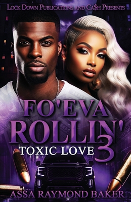 Fo'eva Rollin 3: Toxic Love B0F8RFBCJC Book Cover