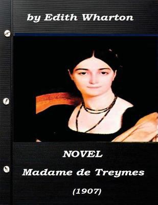 Madame de Treymes (1907) NOVEL by Edith Wharton 1522969098 Book Cover