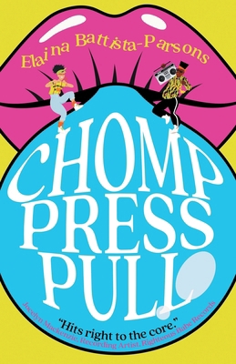 Chomp Press Pull: Stories of a Sensory Self 3988321435 Book Cover