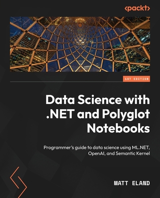 Data Science with .NET and Polyglot Notebooks: ... 183588296X Book Cover