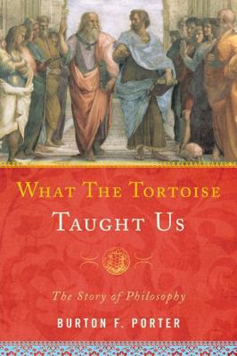 What the Tortoise Taught Us: The Story of Philo... 1442205520 Book Cover