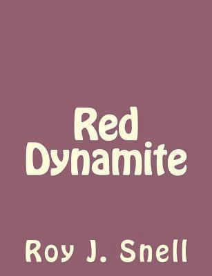 Red Dynamite 1494270684 Book Cover
