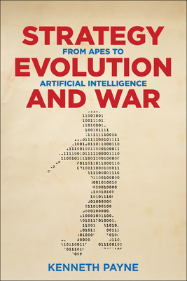 Strategy, Evolution, and War: From Apes to Arti... 1626165807 Book Cover
