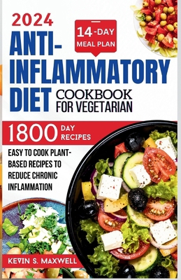 Anti-inflammatory Diet Cookbook For Vegetarian:... B0CVXNW7FS Book Cover