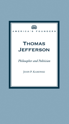 Thomas Jefferson: Philosopher and Politician (A... 1893311597 Book Cover