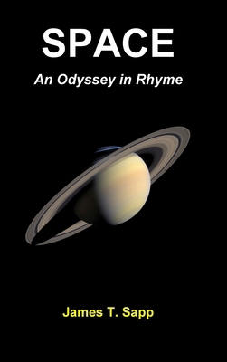 Space: An Odyssey in Rhyme 1678128120 Book Cover
