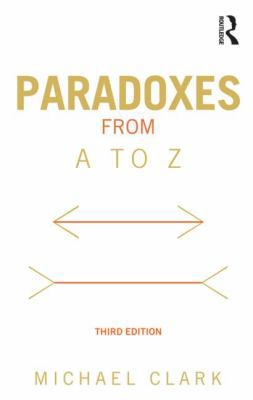 Paradoxes from A to Z 0415538572 Book Cover